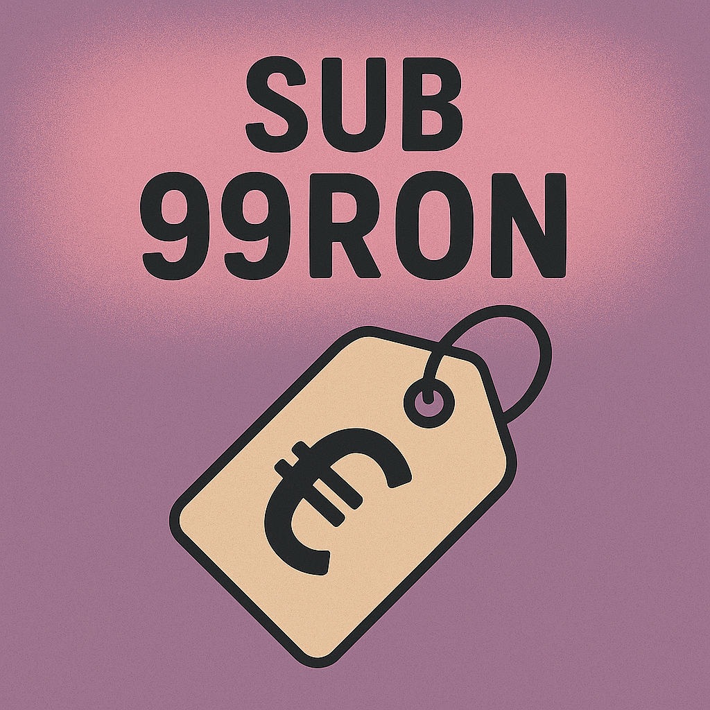Totul sub 99 RON